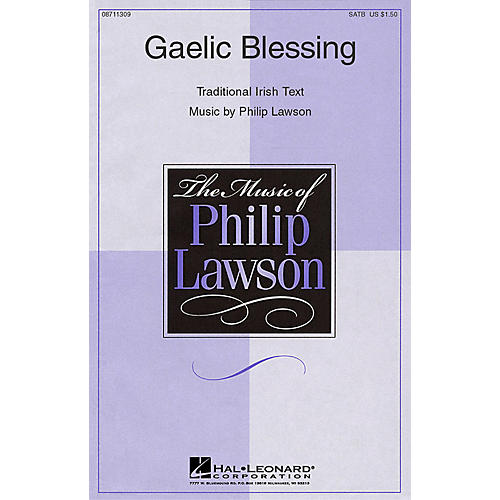 Hal Leonard Gaelic Blessing (SATB) SATB composed by Philip Lawson