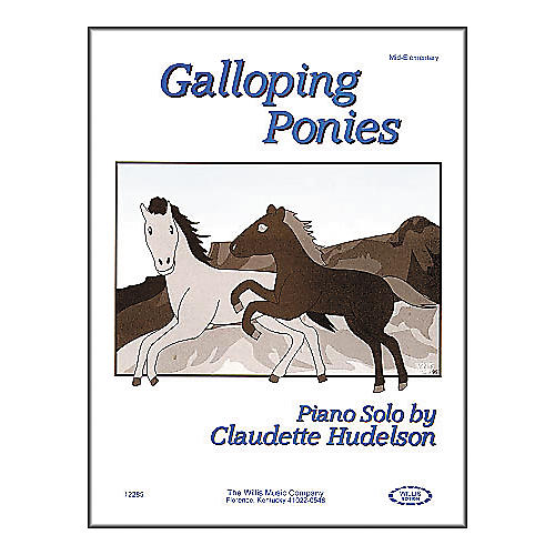Willis Music Galloping Ponies Mid-Elementary Piano Solo by Claudette Hudelson