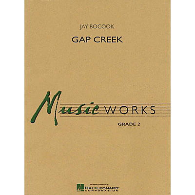 Hal Leonard Gap Creek Concert Band Level 2 Composed by Jay Bocook