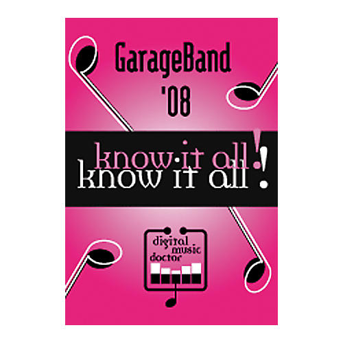 GarageBand '08 - Know It All! Tutorial DVD