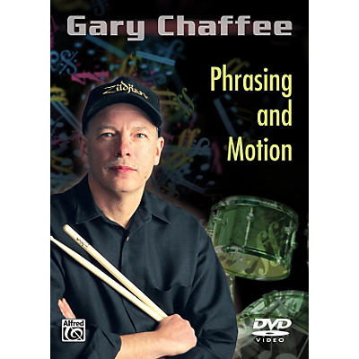 Alfred Gary Chaffee - Phrasing and Motion DVD