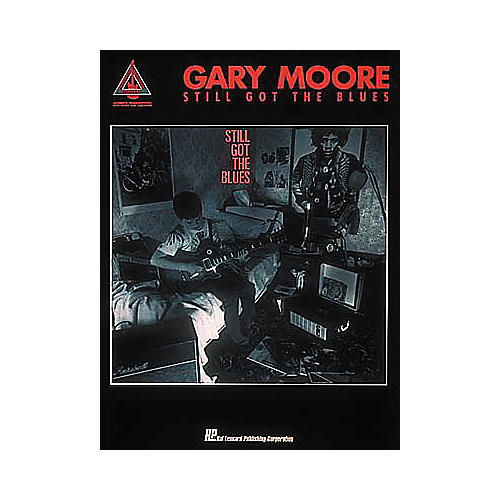 Hal Leonard Gary Moore Still Got The Blues Guitar Tab Songbook