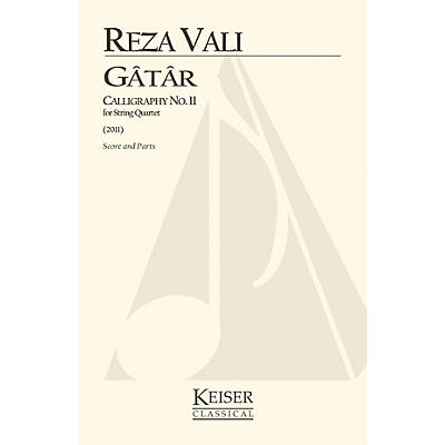 Lauren Keiser Music Publishing Gatar: Calligraphy No. 11 for String Quartet (Score and Parts) LKM Music Series Composed by Reza Vali