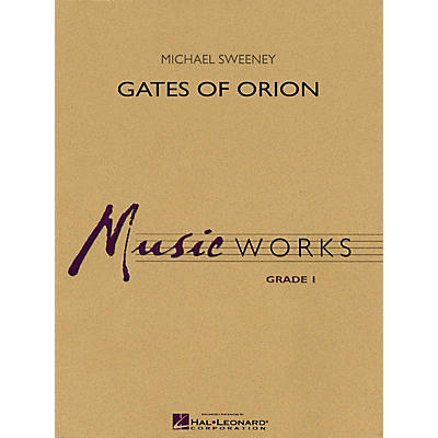Hal Leonard Gates of Orion Concert Band Level 1.5 Composed by Michael Sweeney