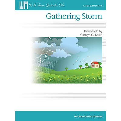Willis Music Gathering Storm Willis Series Book by Carolyn C. Setliff (Level Late Elem)