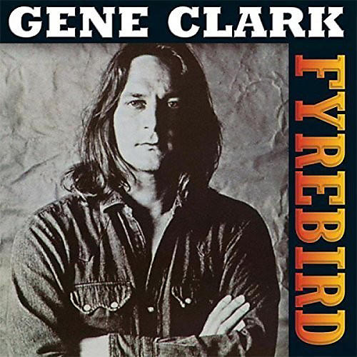 Gene Clark - Firebyrd