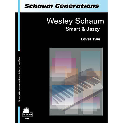 SCHAUM Generations: Smart & Jazzy Educational Piano Book by Wesley Schaum (Level Late Elem)