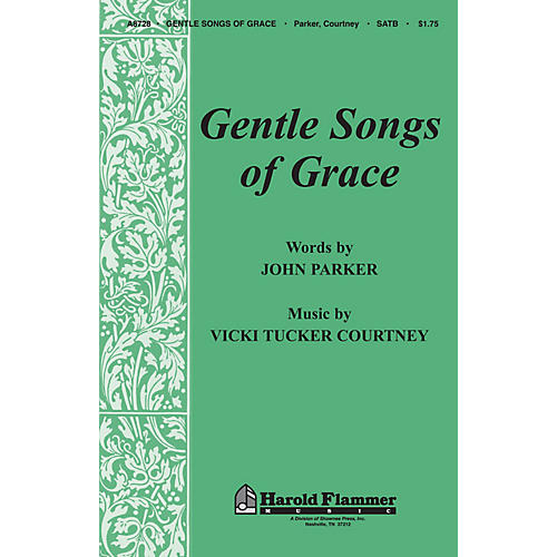 Shawnee Press Gentle Songs of Grace (Incorporating Grace Greater Than Our Sin and Amazing Grace) SATB by John Parker