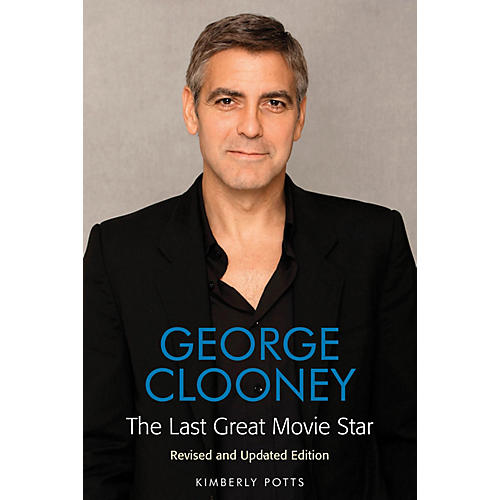 George Clooney Applause Books Series Softcover Written by Kimberly Potts
