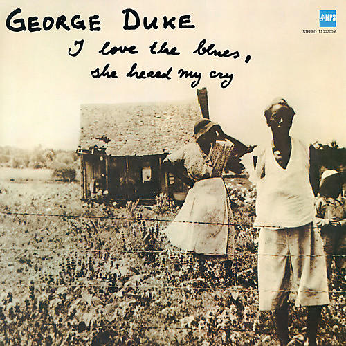 George Duke - I Love the Blues / She Heard My Cry