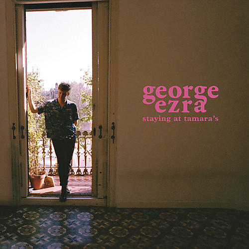 ALLIANCE George Ezra - Staying At Tamara's