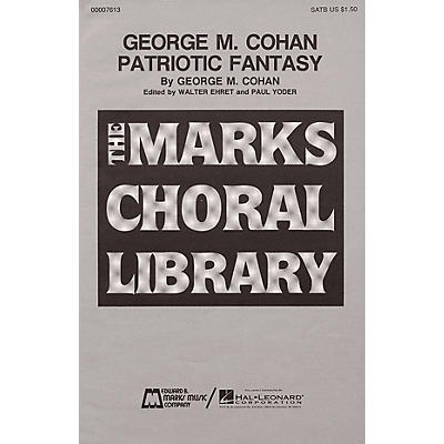 Edward B. Marks Music Company George M. Cohan Patriotic Fantasy (Medley) SATB composed by George M. Cohan