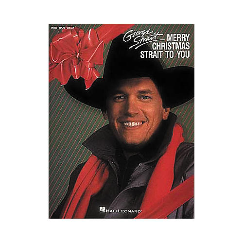 George Strait - Merry Christmas Strait to You Piano, Vocal, Guitar Songbook