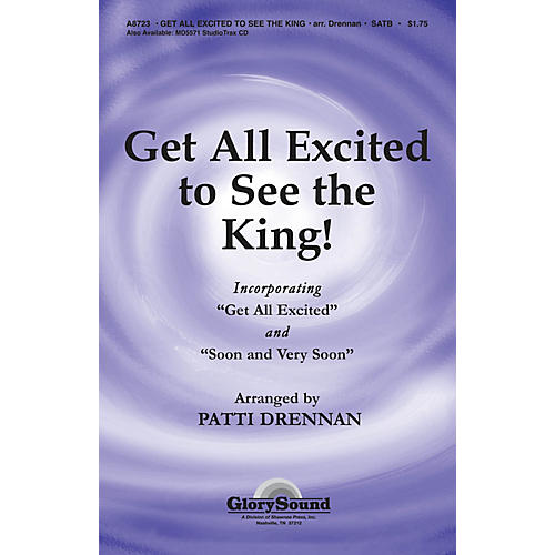 Shawnee Press Get All Excited to See the King SATB arranged by Patti Drennan