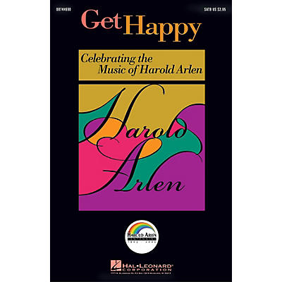 Hal Leonard Get Happy: Celebrating the Music of Harold Arlen SSA Arranged by Ed Lojeski