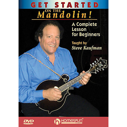 Get Started on the Mandolin! (A Complete Lesson for Beginners) Homespun Tapes Series DVD by Steve Kaufman
