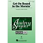 Hal Leonard Get on Board in the Mornin' (Discovery Level 2) 3-Part Mixed arranged by Audrey Snyder