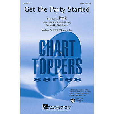 Hal Leonard Get the Party Started SATB by Pink arranged by Mark Brymer