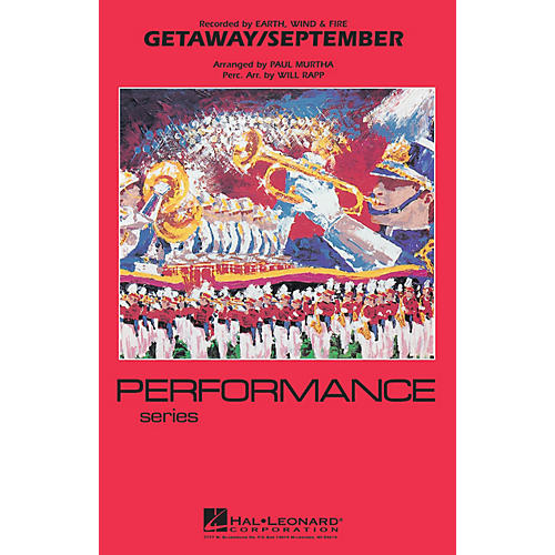 Hal Leonard Getaway/September Marching Band Level 4 by Earth, Wind & Fire Arranged by Paul Murtha