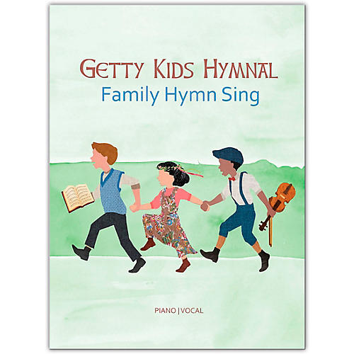 Getty Kids Hymnal - Family Hymn Sing Songbook