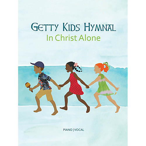Hal Leonard Getty Kids Hymnal - In Christ Alone Sacred Folio Series Softcover Performed by Keith Getty