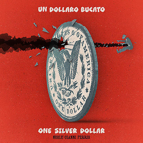 Gianni Ferrio - Un Dollaro Bucato (Blood for a Silver Dollar) (Original Soundtrack)