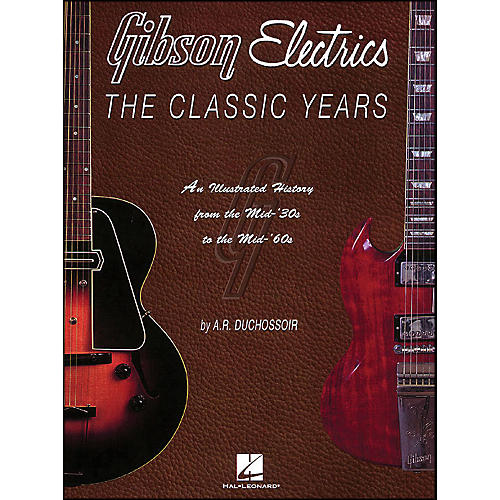 Gibson Electrics Classic Years