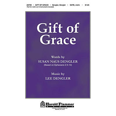 Shawnee Press Gift of Grace SATB composed by Lee Dengler