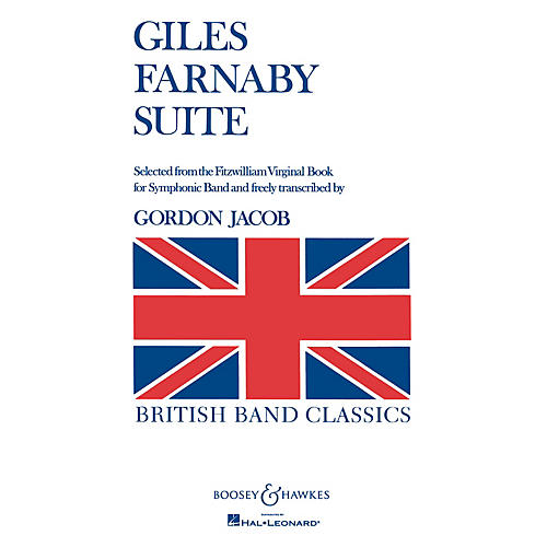 Boosey and Hawkes Giles Farnaby Suite (Selected from the Fitzwilliam Virginal Book) Concert Band Composed by Gordon Jacob