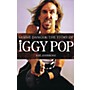 Omnibus Gimme Danger: The Story of Iggy Pop Omnibus Press Series Softcover