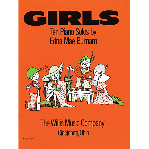 Willis Music Girls (Mid-Elem Level) Willis Series by Edna Mae Burnam