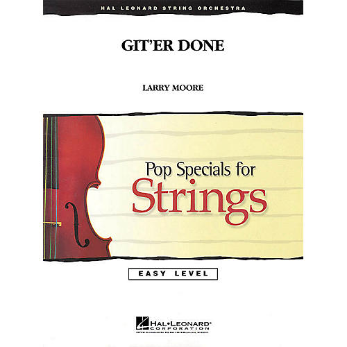 Hal Leonard Git'er Done Easy Pop Specials For Strings Series Composed by Larry Moore