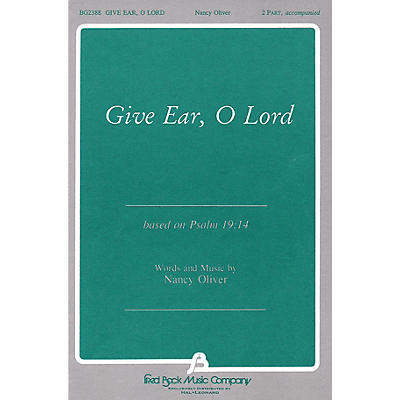 Fred Bock Music Give Ear, O Lord 2 Part Mixed composed by Nancy Oliver