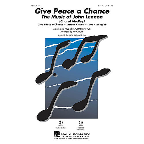 Hal Leonard Give Peace a Chance: The Music of John Lennon (Medley) SATB by John Lennon arranged by Mac Huff