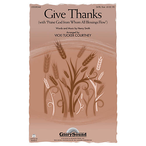 Shawnee Press Give Thanks SATB WITH FLUTE (OR C-INST) arranged by Vicki Tucker Courtney