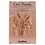Shawnee Press Give Thanks SATB WITH FLUTE (OR C-INST) arranged by Vicki Tucker Courtney