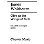 CHESTER MUSIC Give Us the Wings of Faith SATB, Organ Composed by James Whitbourn