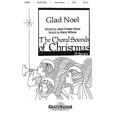Shawnee Press Glad Noel SATB composed by Mark Wilson