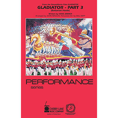Cherry Lane Gladiator - Part 3 Marching Band Level 3-4 Arranged by Will Rapp