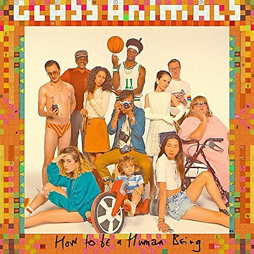 Glass Animals - How To Be A Human Being: Deluxe Edition
