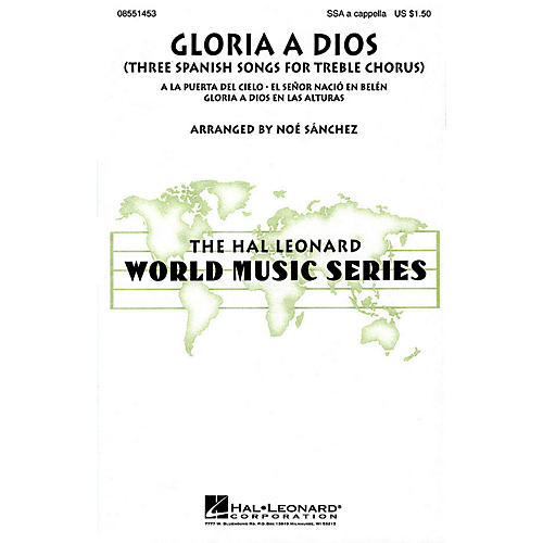 Hal Leonard Gloria A Dios - Three Spanish Songs for Treble Chorus SSA A Cappella arranged by Noe Sanchez