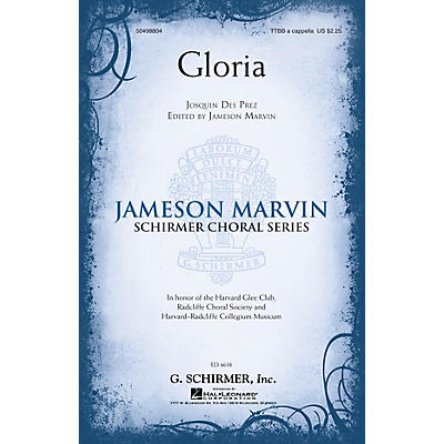 G. Schirmer Gloria (Jameson Marvin Choral Series) TTBB A Cappella composed by Josquin des Prez