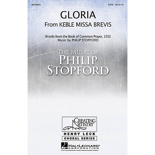 Hal Leonard Gloria (from Keble Missa Brevis) SATB composed by Philip Stopford