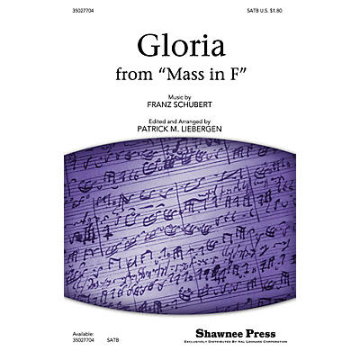 Shawnee Press Gloria (from Mass in F) SATB arranged by Patrick M. Liebergen