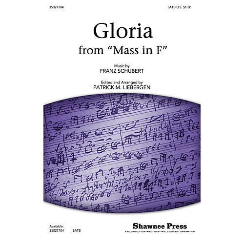 Shawnee Press Gloria (from Mass in F) SATB arranged by Patrick M. Liebergen
