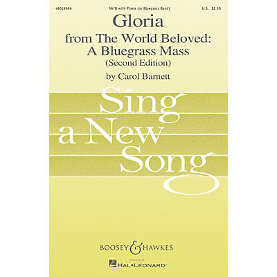 Boosey and Hawkes Gloria (from The World Beloved: A Bluegrass Mass) Sing a New Song Series SATB composed by Carol Barnett