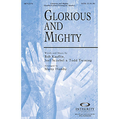 Integrity Choral Glorious and Mighty SATB Arranged by Marty Hamby