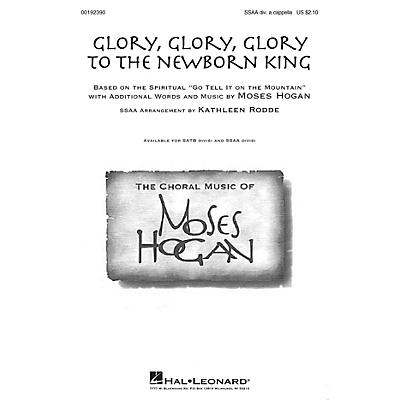 Hal Leonard Glory, Glory, Glory to the Newborn King SSAA Div A Cappella arranged by Kathleen Rodde