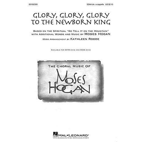 Hal Leonard Glory, Glory, Glory to the Newborn King SSAA Div A Cappella arranged by Kathleen Rodde