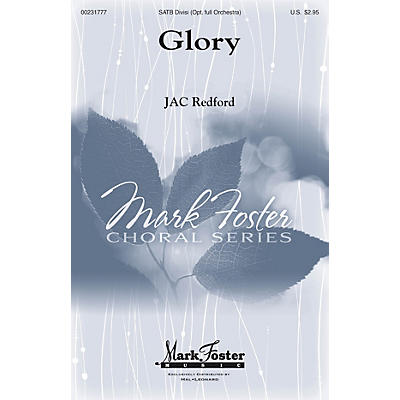 MARK FOSTER Glory SATB composed by J.A.C. Redford